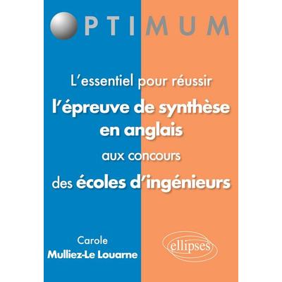 L'essentiel pour réussir l'épreuve de synthèse en anglais aux concours des écoles d'ingénieur; Taschenbuch von Carole Mulliez-Le-Louarne, Ellipses,