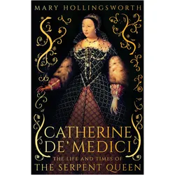The Serpent Queen, Sachbücher von Mary Hollingsworth