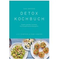 Das grosse Detox Kochbuch, Ratgeber von Lily Simpson, Rob Hobson