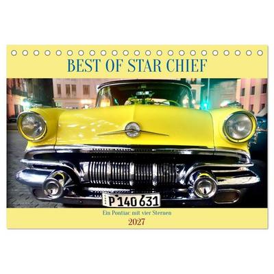 BEST OF STAR CHIEF - Ein Pontiac mit vier Sternen (Tischkalender 2027 DIN A5 quer), CALVENDO Monatskalender