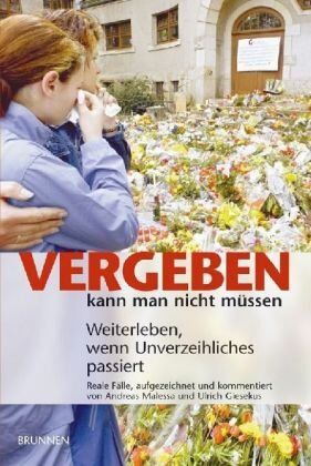 Andreas Malessa - Vergeben kann man nicht müssen. Weiterleben, wenn Unverzeihliches passiert - Preis vom 30.09.2026 09:01:18 h