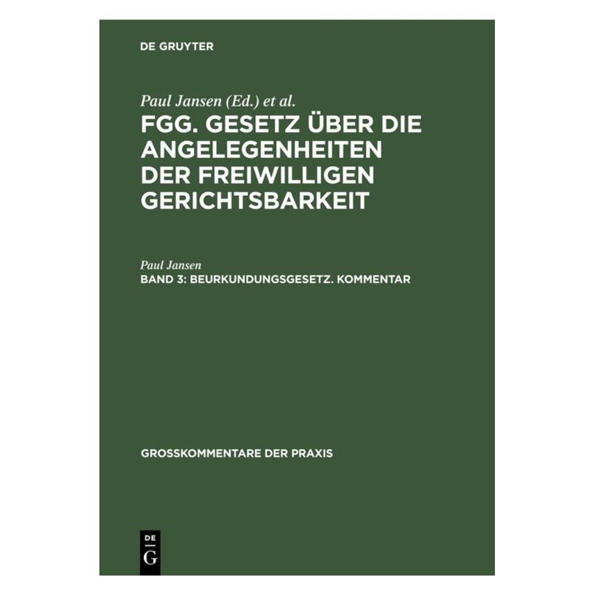 De Gruyter Jansen:Beurkundungsgesetz. Kommentar (Deutsch, Hardcover, Paul Jansen) (67759663)