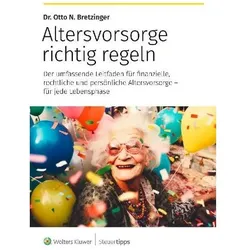 Altersvorsorgerichtigregeln, Ratgeber von Otto N. Bretzinger