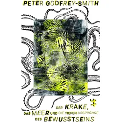 Der Krake, das Meer und die tiefen Ursprünge des Bewusstseins, Fachbücher von Peter Godfrey-Smith