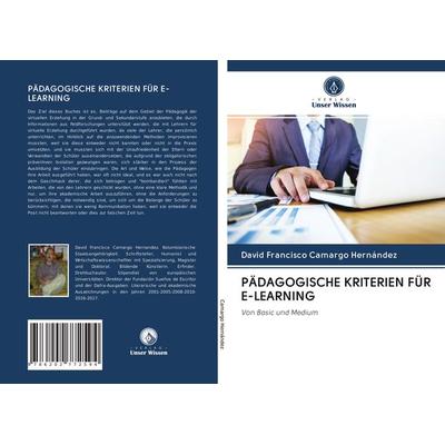 Pädagogische Kriterien für E-Learning, Taschenbuch von David Francisco Camargo Hernández, Verlag Unser Wissen, 978-620-2-77259-4