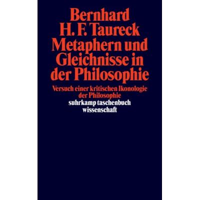 Metaphern und Gleichnisse in der Philosophie, Taschenbuch von Bernhard H. F. Taureck, Suhrkamp, 978-3-518-29266-2