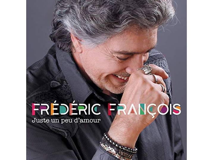Frederic Francois - Juste Un Peu D'amour (Edition Colle