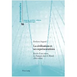 La civilisation et ses représentations, Fachbücher von Evelyne Argaud-Tabuteau