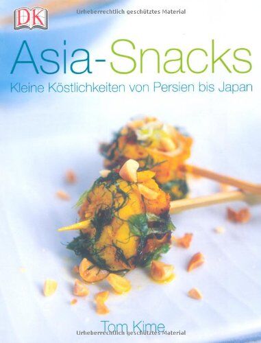 Tom Kime - Asia-Snacks. Kleine Köstlichkeiten von Persien bis Japan - Preis vom 30.09.2026 22:30:23 h