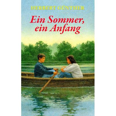 Ein Sommer, ein Anfang, Taschenbuch von Herbert Günther, BoD – Books on Demand, 978-3-8391-9468-3