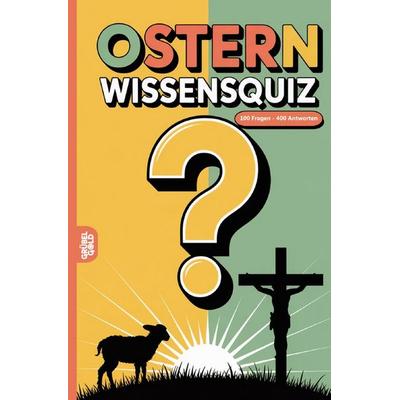Ostern Wissensquiz, Taschenbuch von Grübelgold Rätselhefte, Epubli, 978-3-565-14502-7