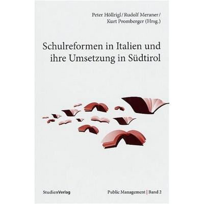 Schulreformen in Italien und ihre Umsetzung in Südtirol, Gebundene Ausgabe von Peter Höllrigl,Rudolf Meraner, Studien Verlag, 978-3-7065-4191-6