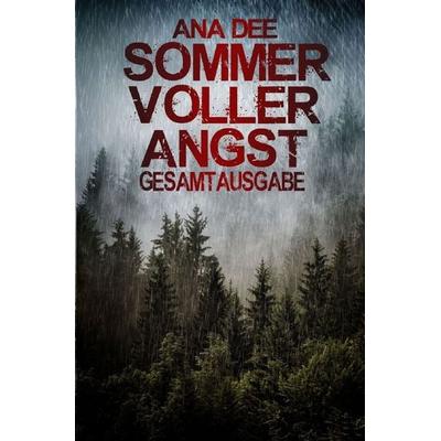 Sommer voller Angst, Taschenbuch von Ana Dee, Epubli, 978-3-565-76291-0