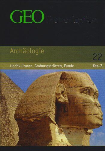 GEO Themenlexikon 22 Archäologie: Hochkulturen, Grabungsstätten, Meisterwerke: BD 22 - Preis vom 13.10.2026 19:28:25 h