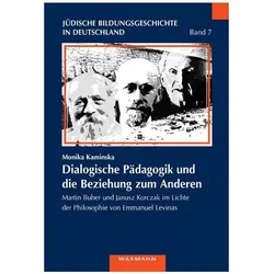 Dialogische Pädagogik und die Beziehung zum Anderen, Fachbücher von Monika Kaminska