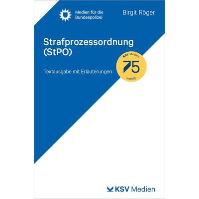 Strafprozessordnung (StPO), Taschenbuch von Birgit Röger, KSV Medien Wiesbaden, 978-3-8293-1980-5