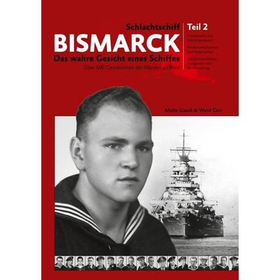 Schlachtschiff Bismarck Teil 2, Gebundene Ausgabe von Malte Gaack,Ward Carr, BoD – Books on Demand, 978-3-7322-3122-5
