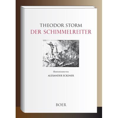 Der Schimmelreiter, Gebundene Ausgabe von Theodor Storm, Boer Verlag, 978-3-96662-023-9