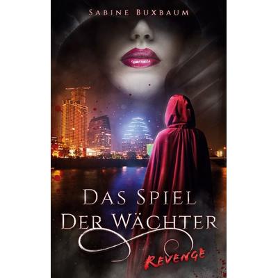 Das Spiel der Wächter, Taschenbuch von Sabine Buxbaum, BoD – Books on Demand, 978-3-7543-5718-7