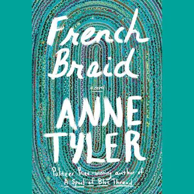 FRENCH BRAID D - Anne Tyler, CD, 9780593551622