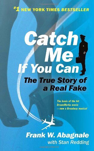 Abagnale, Frank W. - Catch Me If You Can: The Amazing True Story of the Most Extraordinary Liar in the History of Fun and Profit - Preis vom 12.10.2026 11:37:12 h
