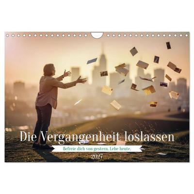 Die Vergangenheit loslassen (Wandkalender 2027 DIN A4 quer), CALVENDO Monatskalender