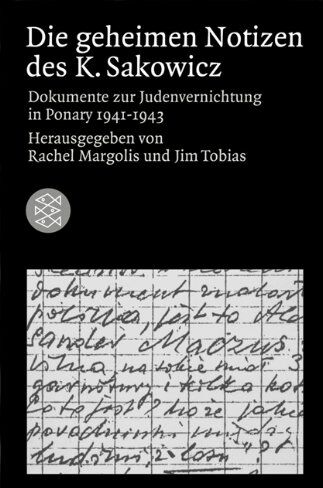 Rachel Margolis - Die geheimen Notizen des K. Sakowicz: Dokumente zur Judenvernichtung in Ponary 1941 - 1943 - Preis vom 04.10.2026 03:51:26 h