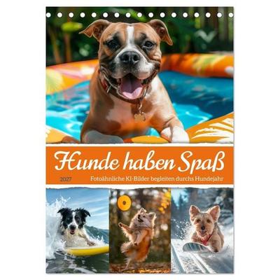 Hunde haben Spaß (Tischkalender 2027 DIN A5 hoch), CALVENDO Monatskalender