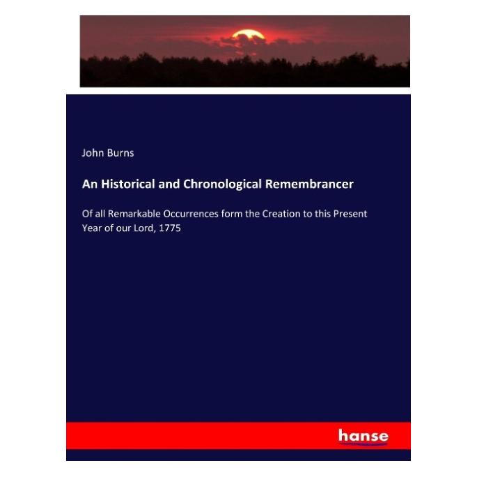 Hansebooks An Historical and Chronological Remembrancer (Englisch, Softcover, John Burns) (57126150)