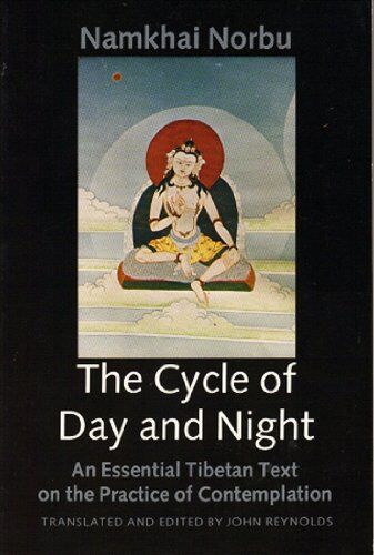Namkai Norbu - The Cycle of Day and Night: An Essential Tibetan Text on the Practice of Dzogchen: Essential Tibetan Text on the Practice of Contemplation - Preis vom 09.10.2026 07:28:09 h