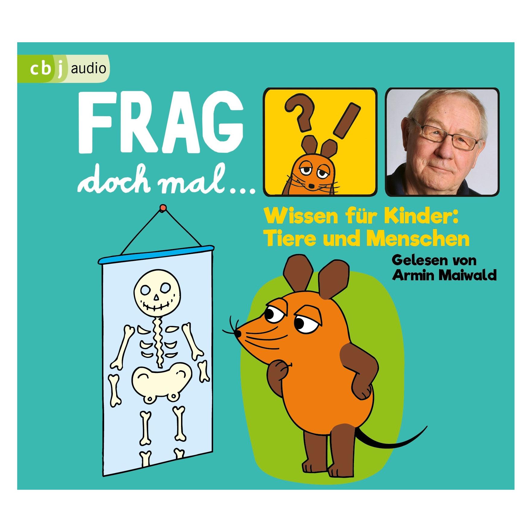 CBJ Frag doch mal die Maus! Wissen für Kinder: Tiere und Menschen (Armin Maiwald, Bernd Flessner, Deutsch) (8371-4156-6)