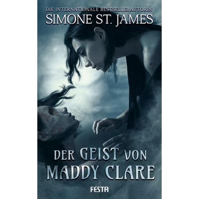 Der Geist von Maddy Clare, Taschenbuch von Simone St. James, Festa, 978-3-9867600-8-3