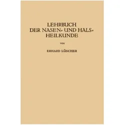 Lehrbuch der Nasen- und Hals Heilkunde und der Endoskopie der Speiseröhre und der Luftwege, Fachbücher von Erhard Lüscher