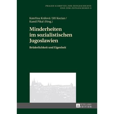 Minderheiten im sozialistischen Jugoslawien, Gebundene Ausgabe von , Peter Lang GmbH, Internationaler Verlag der Wissenschaften, 978-3-631-67026-2
