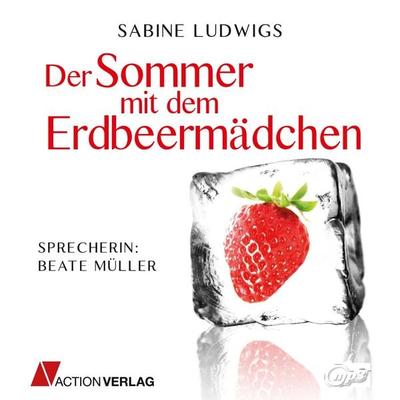 Der Sommer mit dem Erdbeermädchen - Sabine Ludwigs, Audio, 9783862108602
