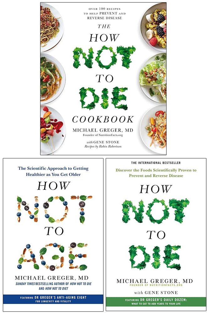 Bluebird/Pan ltd The How Not to Die Cookbook, How Not to Age and How Not to Die 3 Books Collection Set