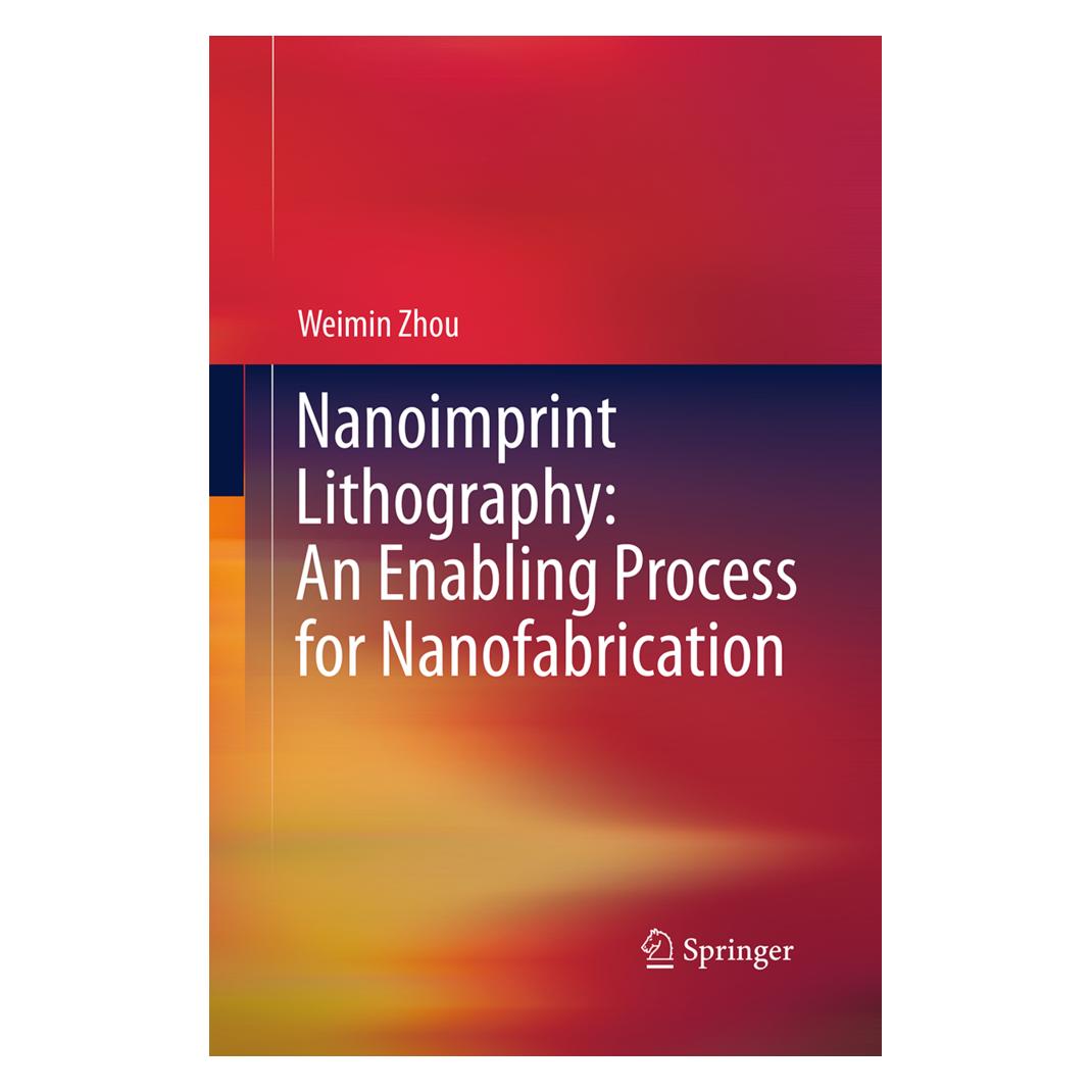 Springer Nanoimprint Lithography: An Enabling Process for Nanofabrication (Englisch, Softcover, Weimin Zhou) (55947586)