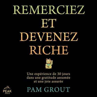 Remerciez et devenez riche - Pam Grout, Audio, 9781628610611