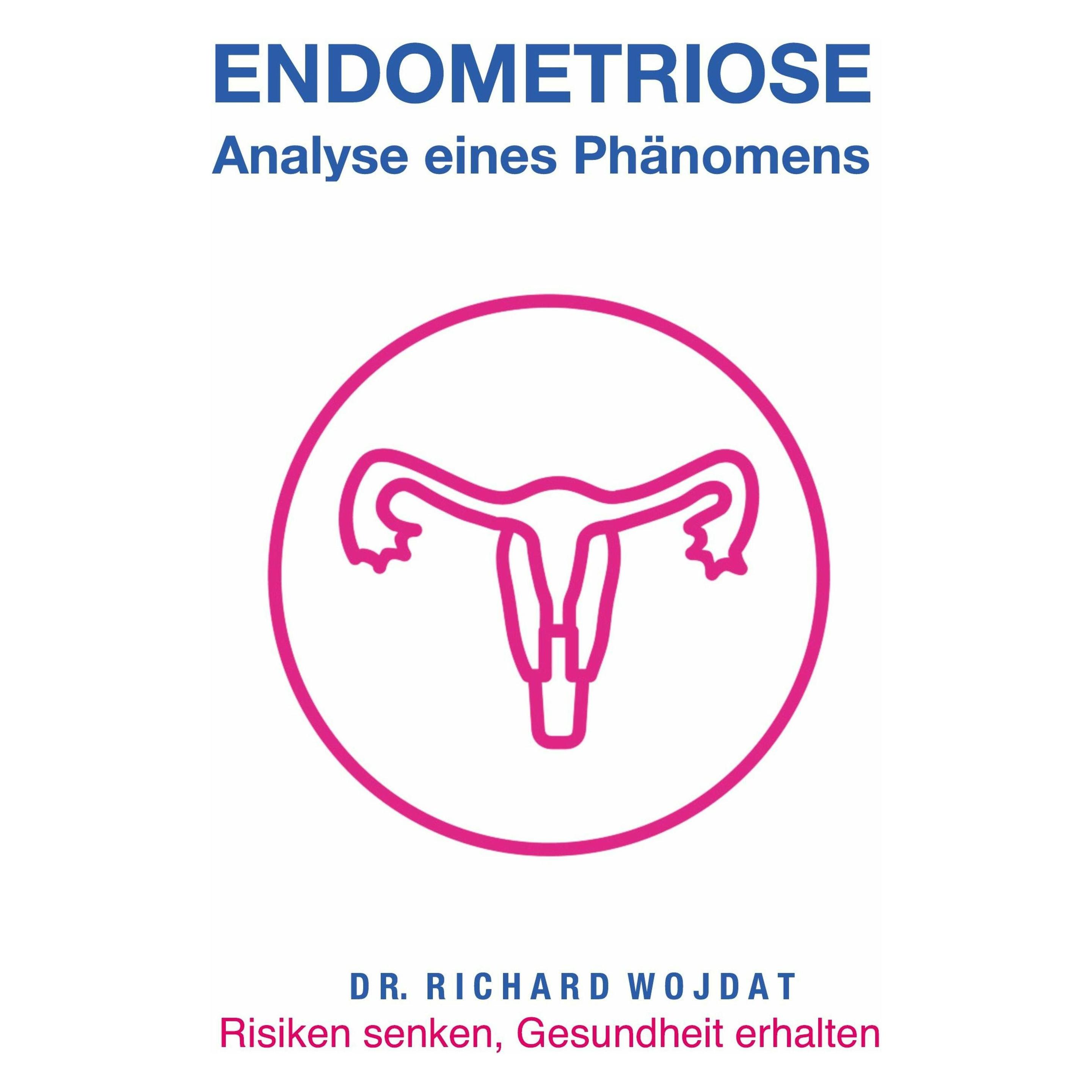 Various Publishers Endometriose, Eine Analyse eines Phänomens (Deutsch, Hardcover, Richard Wojdat) (42985924)
