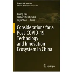 Considerations for a Post-COVID-19 Technology and Innovation Ecosystem in China, Fachbücher von Bismark Adu Gyamfi, Jinling Hua, Rajib Shaw
