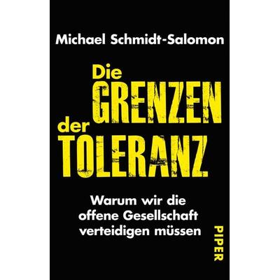 Die Grenzen der Toleranz, Taschenbuch von Michael Schmidt-Salomon, Piper Taschenbuch, 978-3-492-31031-4
