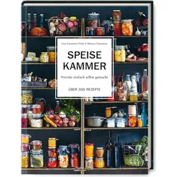 Speisekammer, Ratgeber von Lisa Eisenmann Frisk, Melanie Schirdewahn, Helén Pe, Monica Eisenman