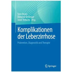 Komplikationen der Leberzirrhose, Fachbücher von Dominik Bettinger, Jonel Trebicka, Tony Bruns