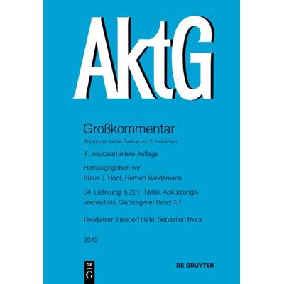 Aktiengesetz / § 221; Titelei, Abkürzungsverzeichnis, Sachregister Band 7/1, Gebundene Ausgabe von , De Gruyter, 978-3-89949-782-3