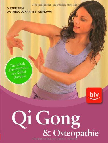 Dieter Beh - Qi Gong & Osteopathie: Die ideale Kombination zu Selbsttherapie - Preis vom 11.10.2026 03:10:56 h