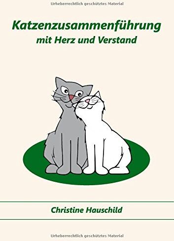 Christine Hauschild - Katzenzusammenführung mit Herz und Verstand - Preis vom 07.10.2026 11:45:10 h