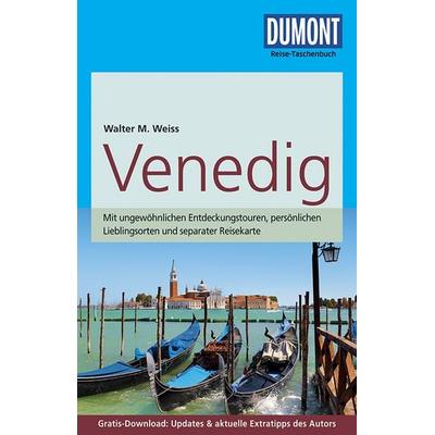 DuMont Reise-Taschenbuch Reiseführer Venedig, Taschenbuch von Walter M. Weiss, DuMont Reiseverlag
