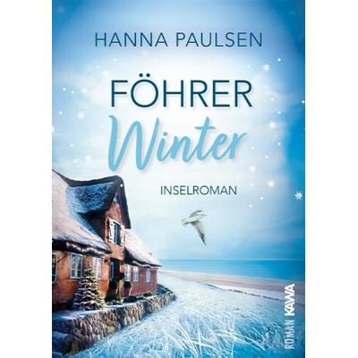 Föhrer Winter, Taschenbuch von Hanna Paulsen, Kampenwand, 978-3-9866017-0-6
