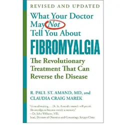 What Your Doctor May Not Tell You About (TM): Fibromyalgia, Ratgeber von Marek Claudia Craig, St Amand R Paul, R. Paul St. Amand MD