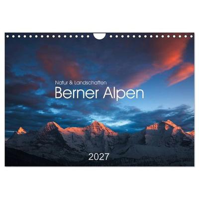 BERNER ALPEN - Natur und Landschaften (Wandkalender 2027 DIN A4 quer), CALVENDO Monatskalender
